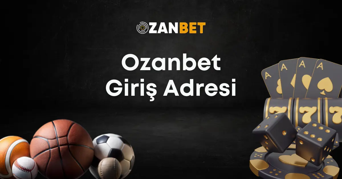 Ozanbet Giriş Adresi