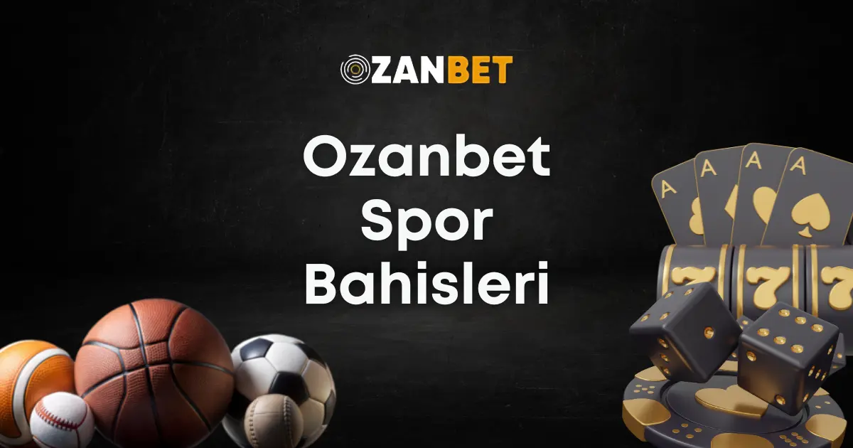 Ozanbet Spor Bahisleri