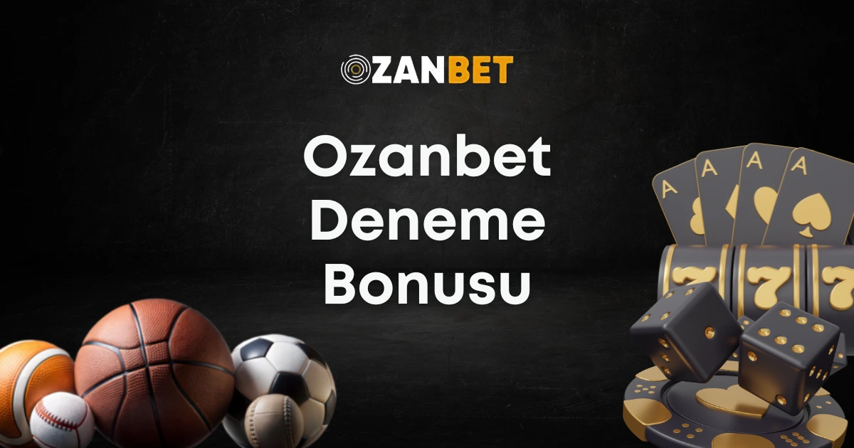 Ozanbet deneme bonusu