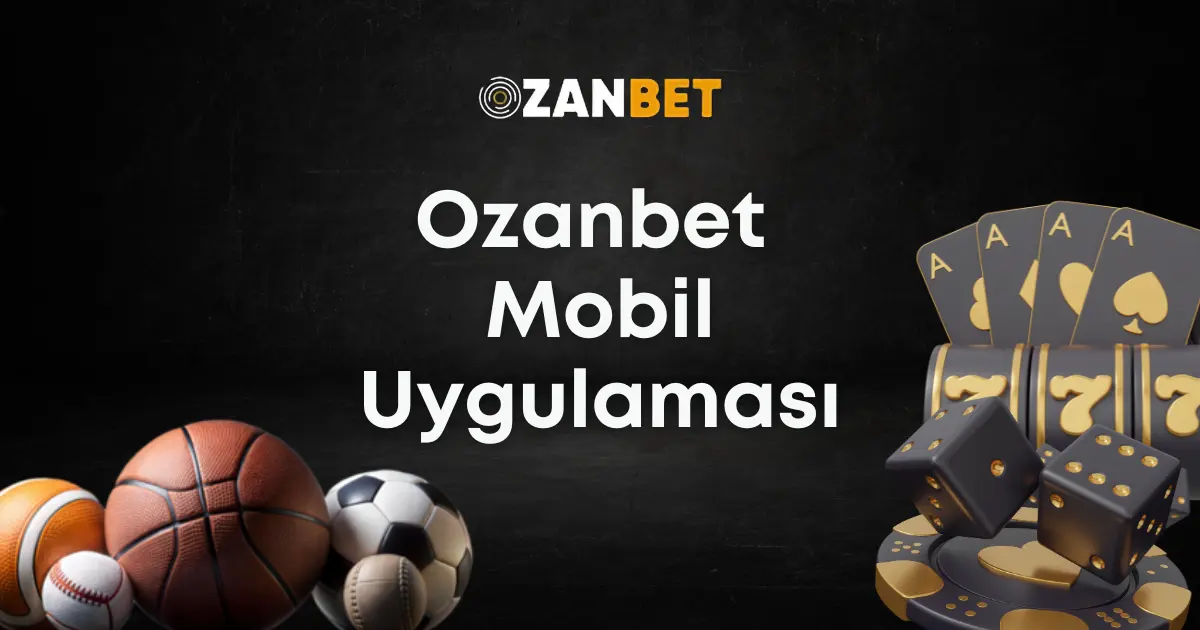 Ozanbet mobil uygulaması nasıl indirilir?